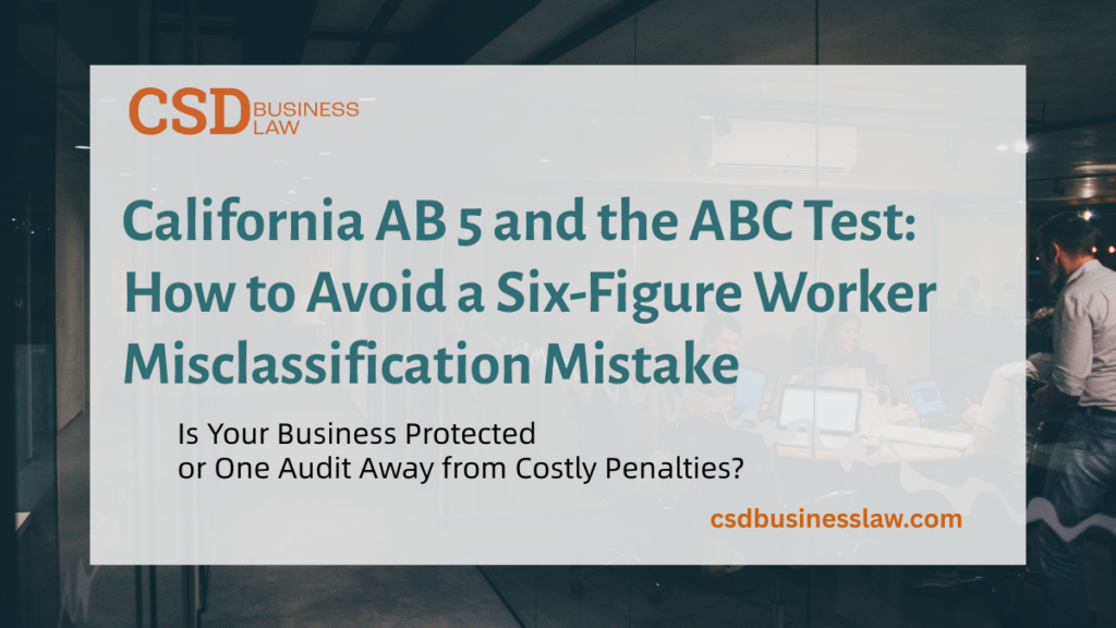 Featured image for CSD Business Law blog post on California AB 5 and the ABC Test for worker classification — San Diego business law firm