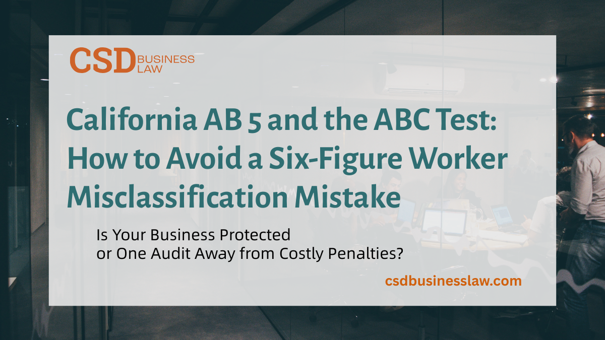 Featured image for CSD Business Law blog post on California AB 5 and the ABC Test for worker classification — San Diego business law firm